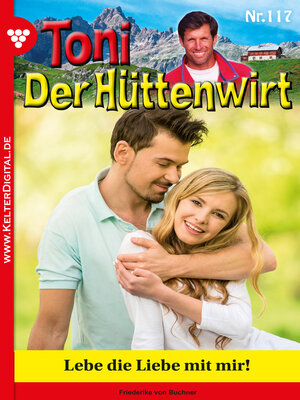 cover image of Toni der Hüttenwirt 117 – Heimatroman